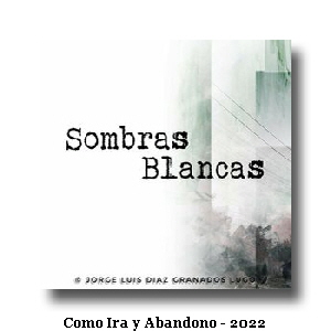 Como Ira y Abandono - 2022