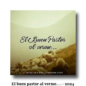 El buen pastor al verme. . . - 2024
