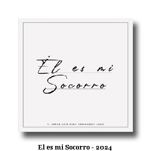 El es mi Socorro - 2024