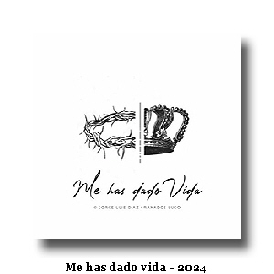 Me has dado vida - 2024