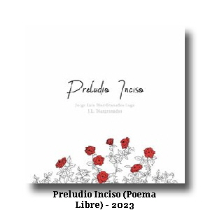 Preludio Inciso (Poema
Libre) - 2023