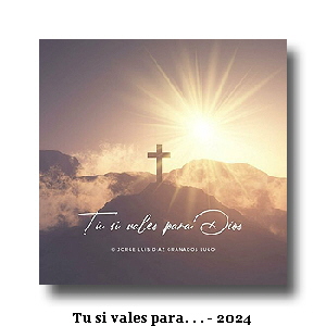 Tu si vales para. . . - 2024